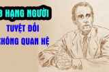 Sống trên đời tuyệt đối không nên có tình bạn sâu sắc với 3 loại người có tính cách này