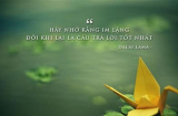 4 tình huống im lặng là vàng, có giá trị hơn cả ngàn lời nói, nhất là tình huống đầu tiên