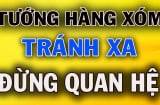 4 kiểu hàng xóm chớ dại kết giao, càng tránh xa càng bình yên, nhất là kiểu thứ 2 nhà tan cửa nát