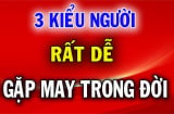 Trong đời nếu gặp được 3 người này: Chúc mừng bạn ăn ở hiền lành gặp nhiều phúc đức, đó là ai?