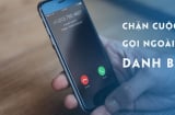 Điện thoại có 1 nút ẩn: Bật lên chặn các cuộc gọi ngoài danh bạ, chẳng lo bị làm phiền hay lừa đảo