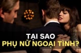 Phụ nữ dễ ngoại tình thường có điểm chung này, riêng số 3 có đến 99% cô nàng thú nhận 'rất chuẩn'