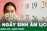 Ai sinh trung vào ngày  âm lịch này, tâm như nước lặng, chẳng bon chen tài lộc tự về tay
