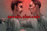 Bạn đểu sống 2 mặt, giả tạo thường nói 2 câu này: Xung quanh bạn có ai nhớ tránh xa đừng kết thân
