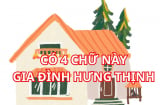 Tổ tiên răn dạy: 'Nhà nào có 4 chữ này gia đình hưng thịnh giàu có, phong thủy tốt lành'. Là 4 chữ gì?