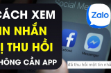 Tin nhắn Zalo bị thu hồi, nhấn thêm nút này là đọc được hết