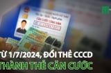 Từ ngày 01/07, đang dùng Căn cước công dân có bắt buộc phải đổi sang thẻ Căn cước không?