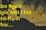 Ngốc một chút chưa hẳn là tệ, là thiệt, mà có khi lại là phúc khí trời ban
