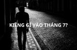 Từ nay tới hết tháng 7 âm lịch nhớ đừng làm những việc này kẻo xui rủi khắp nơi