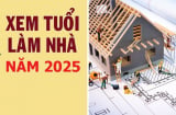 Những tuổi làm nhà đẹp nhất năm 2025: Tăng vượng khí hút tài, chiêu lộc