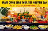 Mâm cúng giao thừa Tết Nguyên đán Ất Tỵ 2025 gồm những gì?