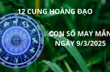 Tử vi ngày 9/3 con số may mắn cho 12 cung hoàng đạo cơ hội giàu sang bất ngờ, vàng bạc tự tới