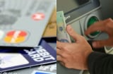 3 thay đổi liên quan tới dùng thẻ ngân hàng ATM, người dân cần lưu ý