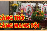 Bàn thờ có 3 thứ này Chặn Cửa Tài Lộc: Càng giữ lại càng nghèo khổ, vứt ngay còn kịp