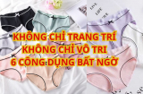 Tại sao quần lót nữ thường có chiếc nơ nhỏ, 6 công dụng bất ngờ chị em nào không biết thật đáng tiếc