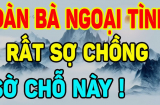 Đàn bà ngoại tình rất sợ chồng biết 4 điều này: Đặc biệt điều số 1