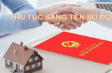 8 trường hợp không được sang tên Sổ đỏ: Người dân nên biết kẻo thiệt thòi