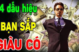 4 dấu hiệu của người sắp gặp may mắn về tiền bạc, giàu có
