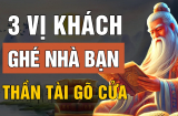 3 người này tới thăm Thần Tài đang gõ cửa