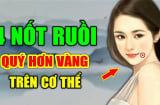 4 nốt ruồi quý hơn Vàng cực kỳ may mắn: Ai có được cả đời viên mãn