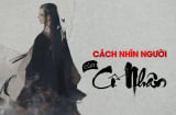 6 cách nhìn người cực chuẩn của người xưa, chỉ có đúng, không sai một li