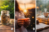 Quiz: Chọn hình ảnh để xem từ nay tới cuối tháng 2, vận may của bạn đang lên hay xuống?