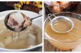Thả thứ này vào hầm canh xương: Nước trong veo không cặn đục, ngọt lịm