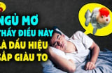 4 giấc mơ điềm báo may mắn bạn sắp có khoản tiền lớn