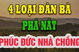 4 kiểu phụ nữ càng sống càng mất hết phúc báo