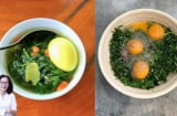 Trứng gà kết hợp với 5 loại rau này vừa ngon vừa có lợi ích tuyệt vời với sức khỏe