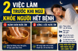 2 việc làm trước khi ngủ, khỏe người hết bệnh