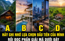 Trắc nghiệm: Chọn nơi bạn muốn sống nhất