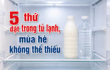 5 thứ đặt trong tủ lạnh, mùa hè không thể thiếu