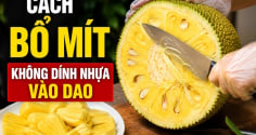 Cách bổ mít không dính nhựa vào dao