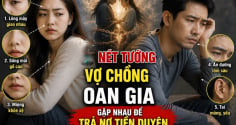 3 dấu hiệu vợ chồng Oan Gia, gặp nhau để trả nợ tiền duyên