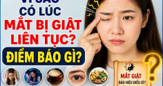 Vì sao có lúc mắt bị giật liên tục? Điềm báo gì?
