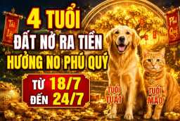 4 tuổi đất nở ra tiền, hưởng no phú quý từ 18/7 đến 24/7