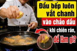 Đầu bếp luôn vắt chanh vào chảo dầu khi chiên rán, để làm gì?
