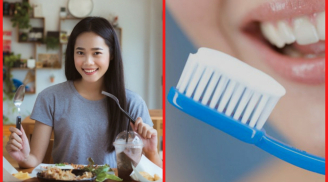 Sáng dậy đánh răng trước hay sau khi ăn? Câu trả lời khiến nhiều người quá bất ngờ