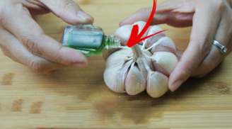 Nhỏ vài giọt dầu gió lên tỏi, đừng tưởng vô bổ, biết sớm tiết kiệm tiền triệu mỗi tháng