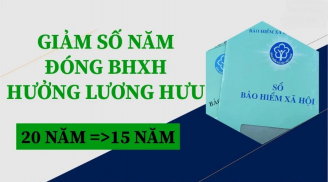 Đóng BHXH chỉ cần 15 năm là có thể nhận được lương hưu kèm theo một chế độ đặc biệt
