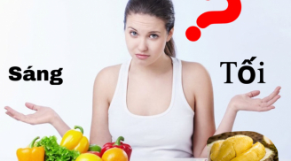 5 loại quả ăn vào buổi sáng quý như nhân sâm, ăn vào buổi tối hại hơn thạch tín