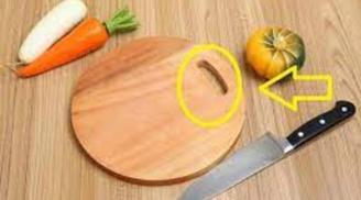 Vì sao trên thớt luôn có một lỗ tròn nhỏ? Bao nhiêu năm, hôm nay tôi mới biết công dụng thực sự của nó