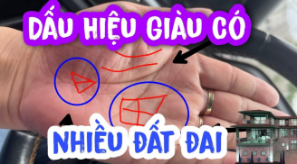 Lòng bàn tay có dấu hiệu này: Thần Tài đánh dấu, báo trước vận đỏ số son, ăn không hết của