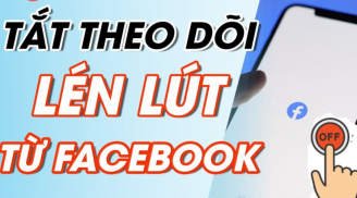 Ấn 1 nút này, Facebook sẽ không bao giờ theo dõi được bạn, chặn cả quảng cáo bán hàng