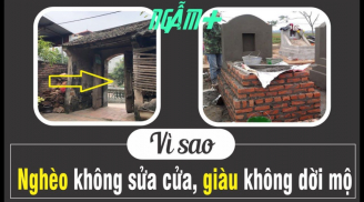 Nghèo không sửa cửa, giàu không dời mộ: Sửa cửa dời mộ thì sao?