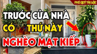 Người khôn không đặt 3 thứ này trước cửa, hao tài cực nhanh