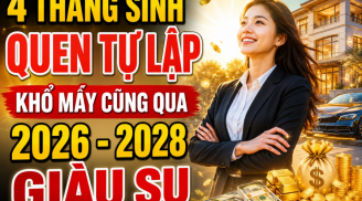 4 tháng sinh quen tự lập, khổ mấy cũng qua, 2026 đến 2028 giàu sụ