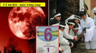 Hôm nay 1/2 âm lịch là ngày ‘trùng tang’ rất xấu, chớ dại mà làm những việc này kẻo mang họa