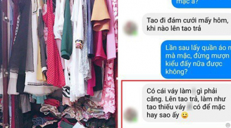 Bạn cùng phòng trọ tự tiện lấy đồ mặc, cô gái nhắn tin nhắc nhở thì bị 'sỉ vả' ngược cực gắt thế này